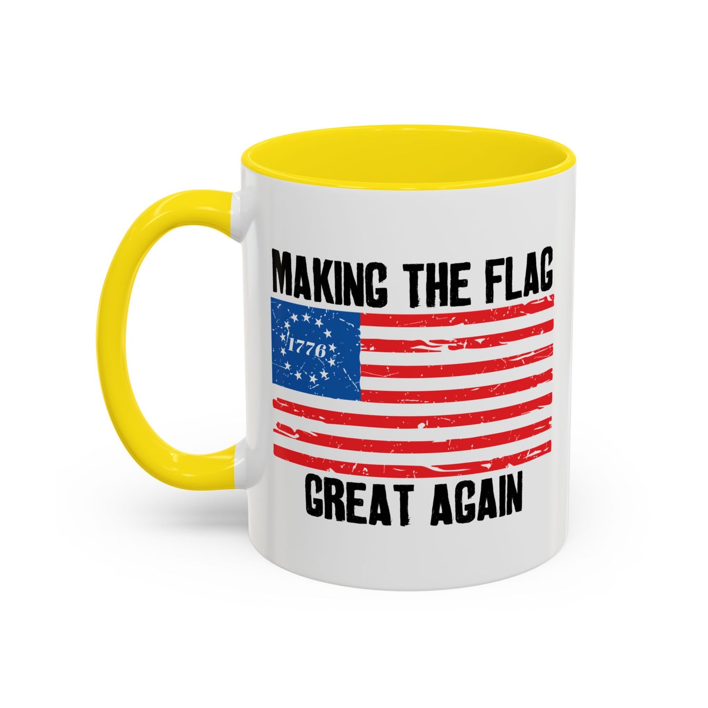 MAKING THE BETSY ROSE FLAG GREAT AGAIN Accent BiColor Funny Sarcastic Mug