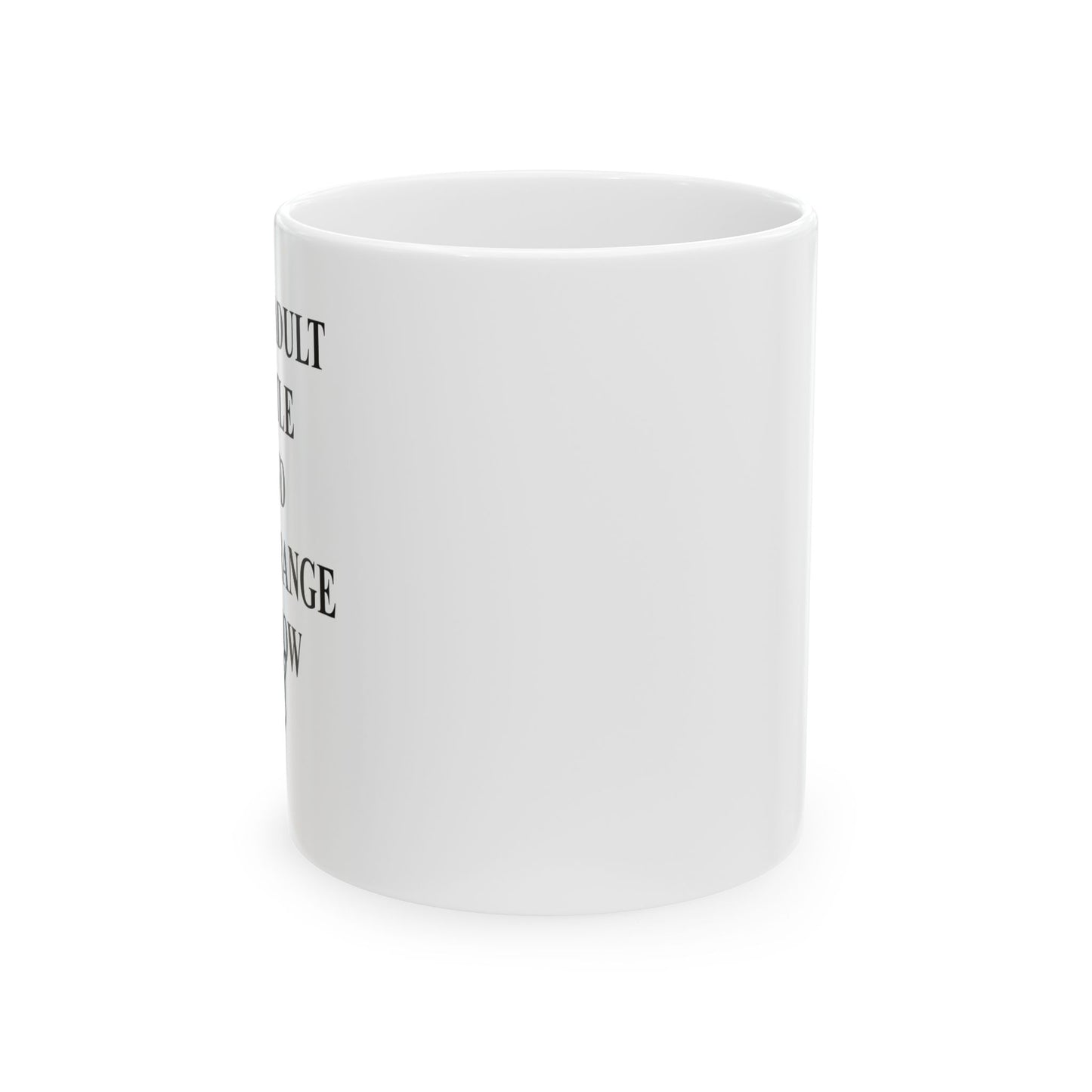 BEYONG MY PRICE RANGE FUNNY SARCASTIC WHITE MUG