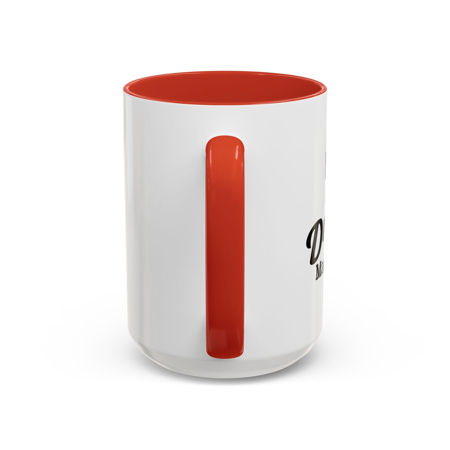 DAY DRINKING MADE ME DO IT Accent BiColor Funny Sarcastic Mug