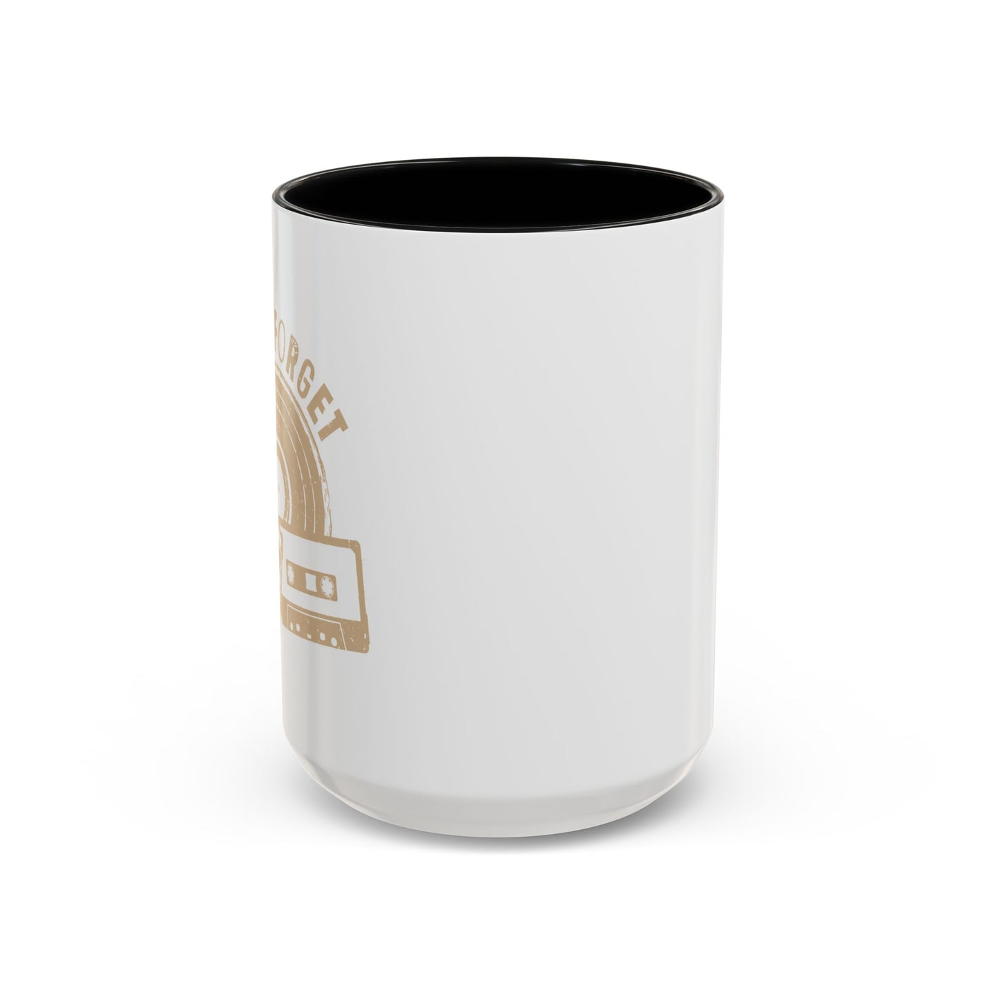 NEVER FORGET Accent BiColor Funny Sarcastic Mug