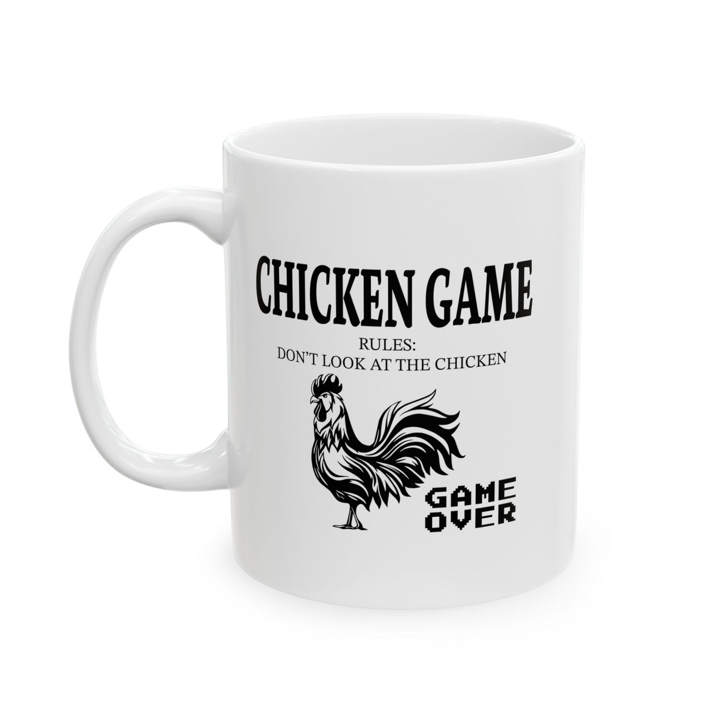 CHICKEN GAME FUNNY SARCSTIC WHITE MUG