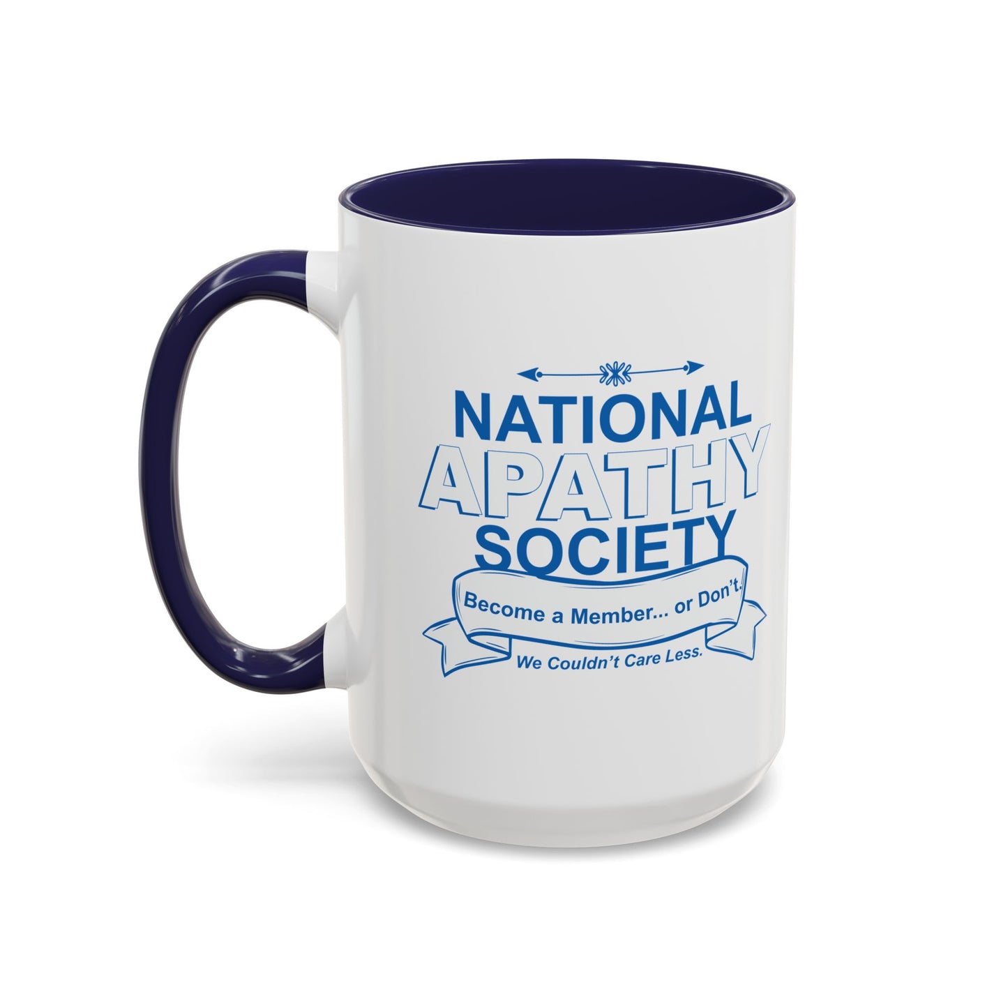 NATIONAL APATHY SOCIETY Accent BiColor Funny Sarcastic Mug