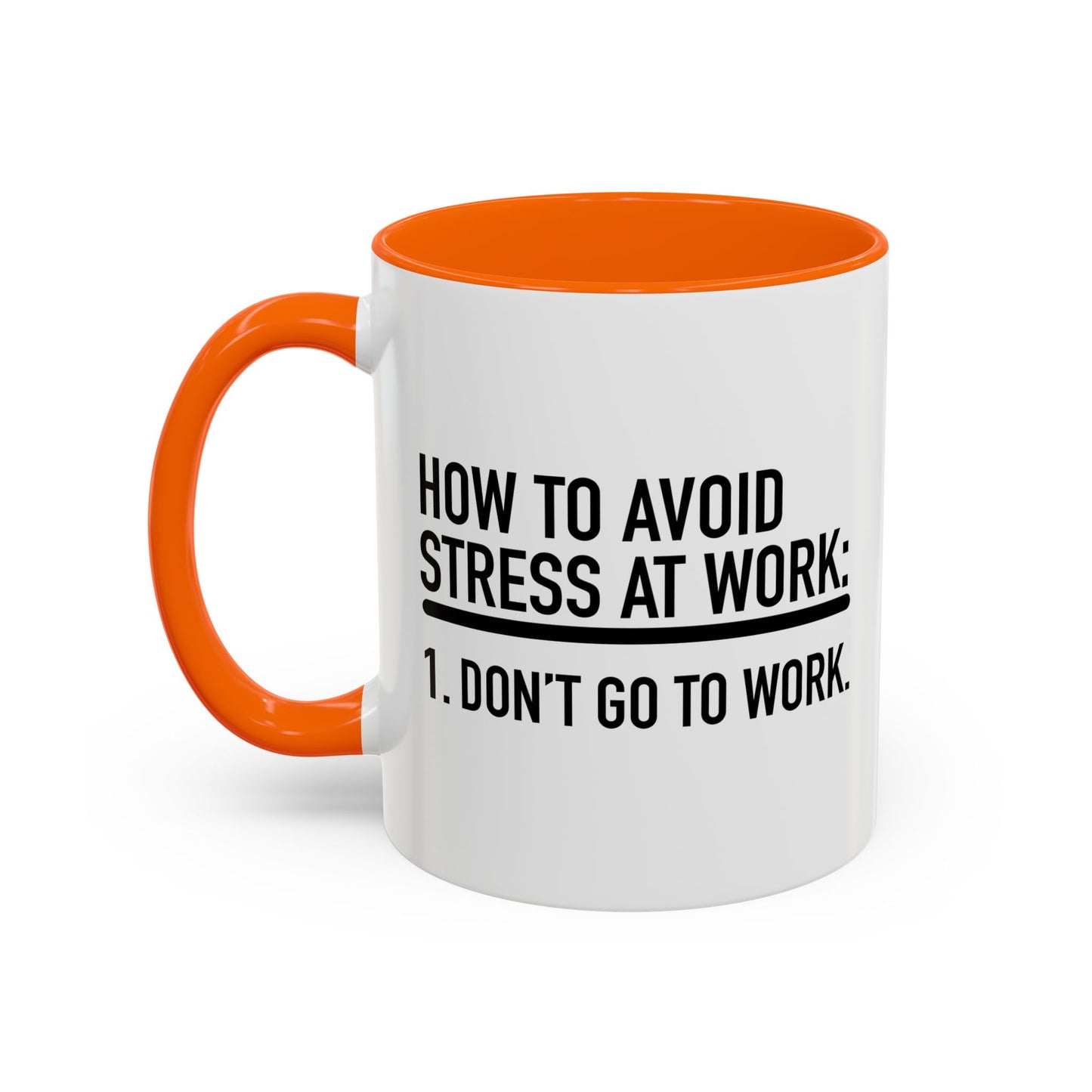 HOW TO AVOID STRESS AT WORK Accent BiColor Funny Sarcastic Mug