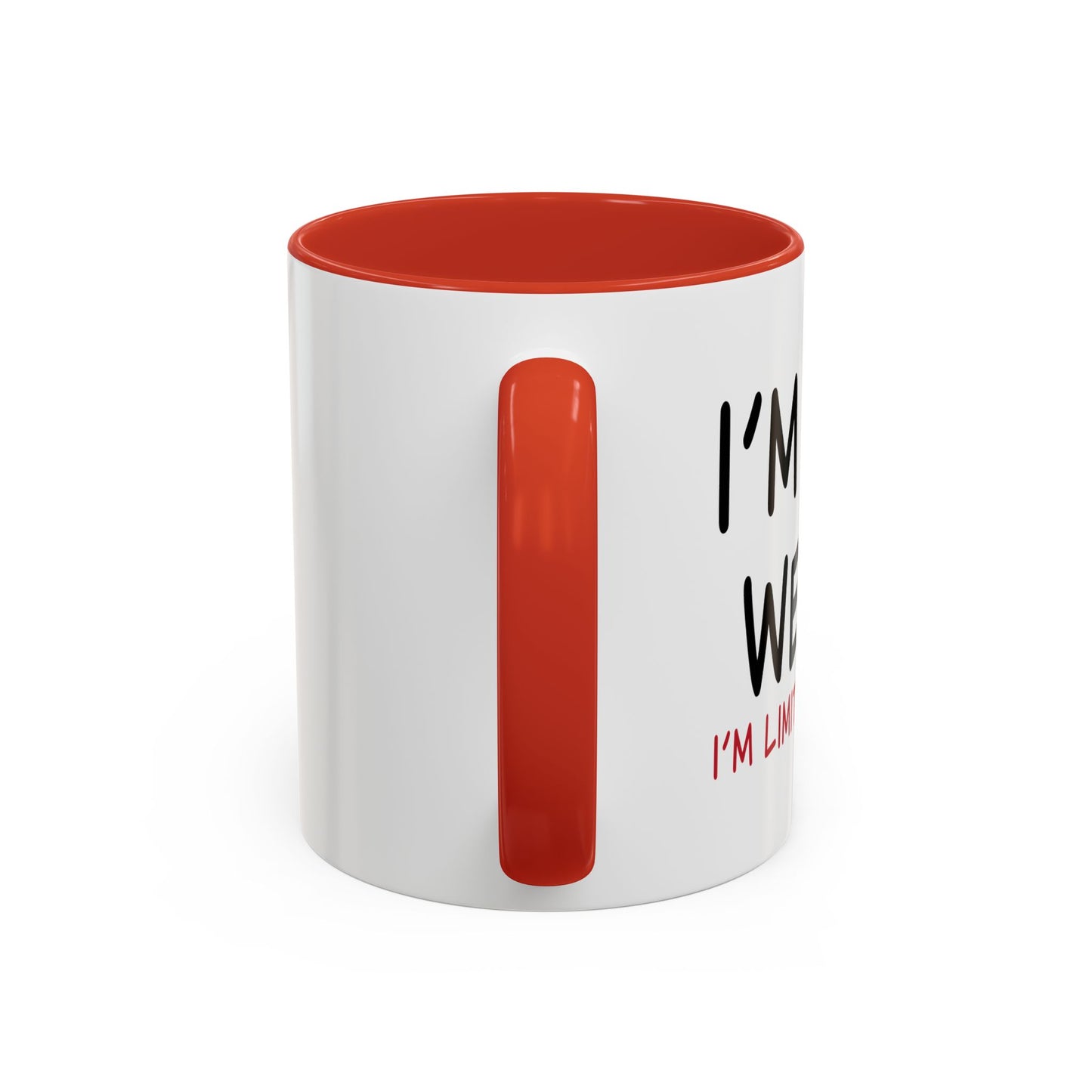 I'M NOT WEIRD Accent BiColor Funny Sarcastic Mug