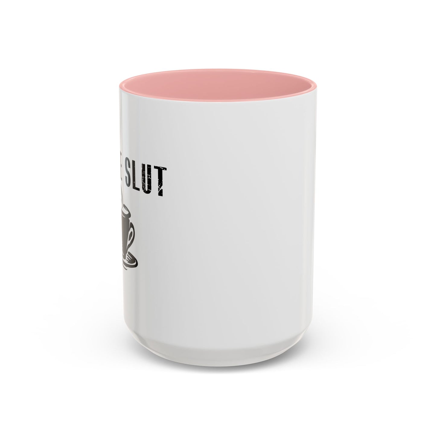 COFFEE SLUT Accent BiColor Funny Sarcastic Mug