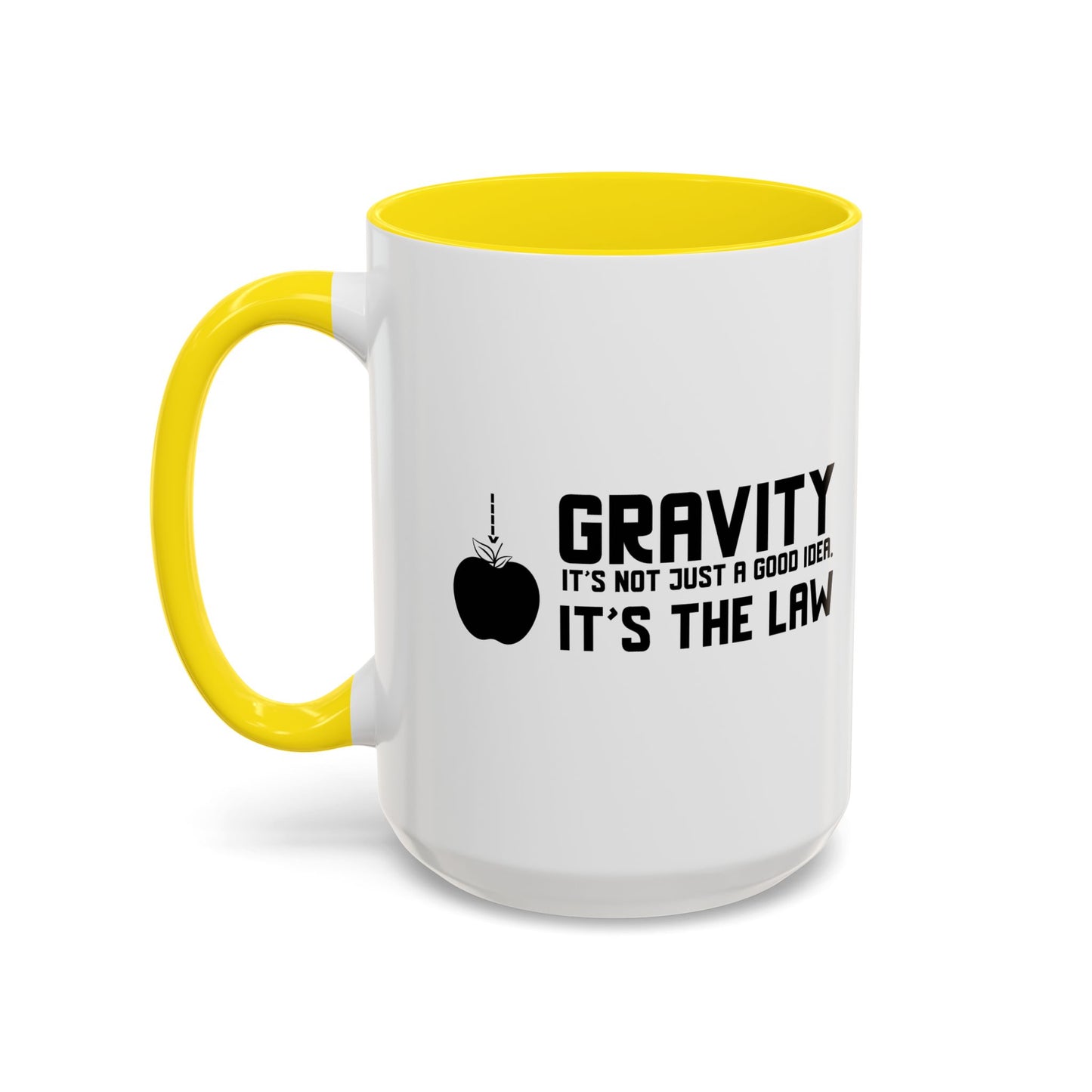 Gravity It's Not Just A Good Idea It's The Law Accent BiColor Funny Sarcastic Mug