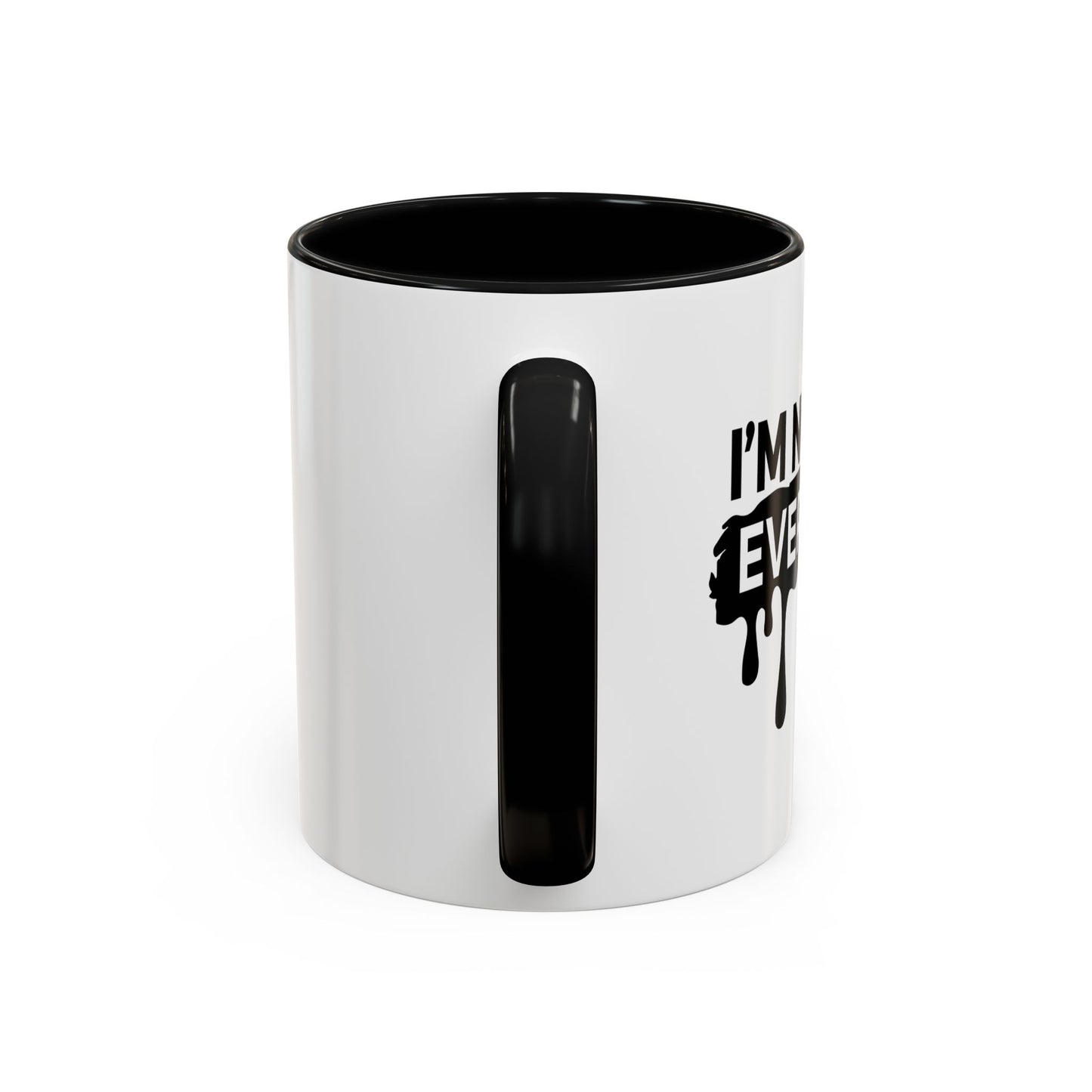 I'M NOT FOR EVERYONE Accent BiColor Funny Sarcastic Mug