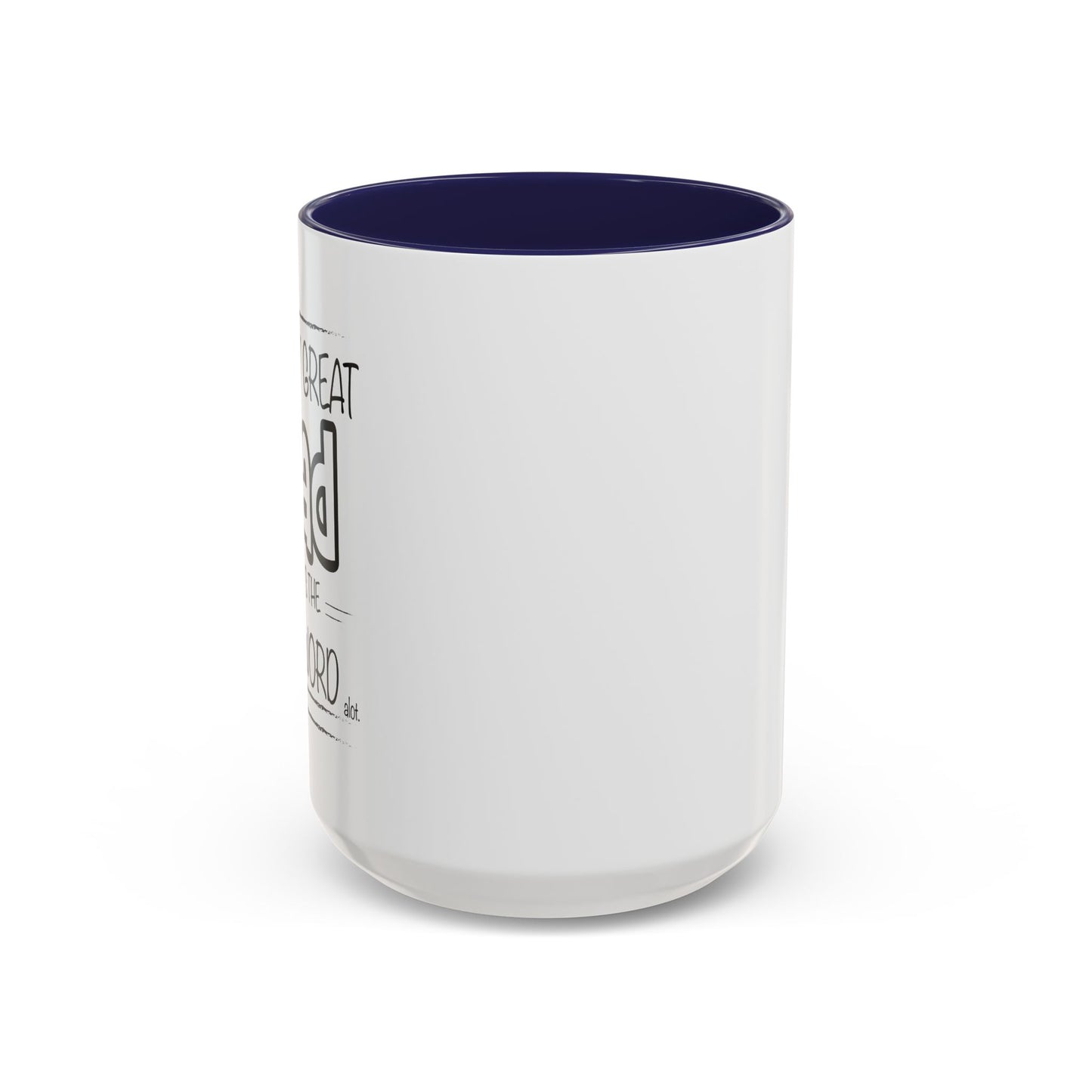 Every Great Dad Says The "F" Word Accent BiColor Funny Sarcastic Mug