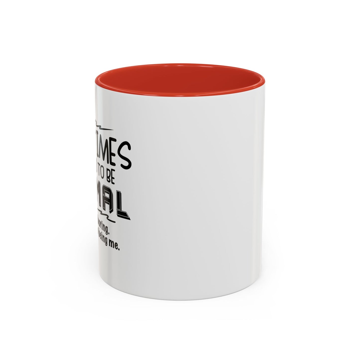 SOMETIMES I PRETEND TO BE NORMAL Accent BiColor Funny Sarcastic Mug