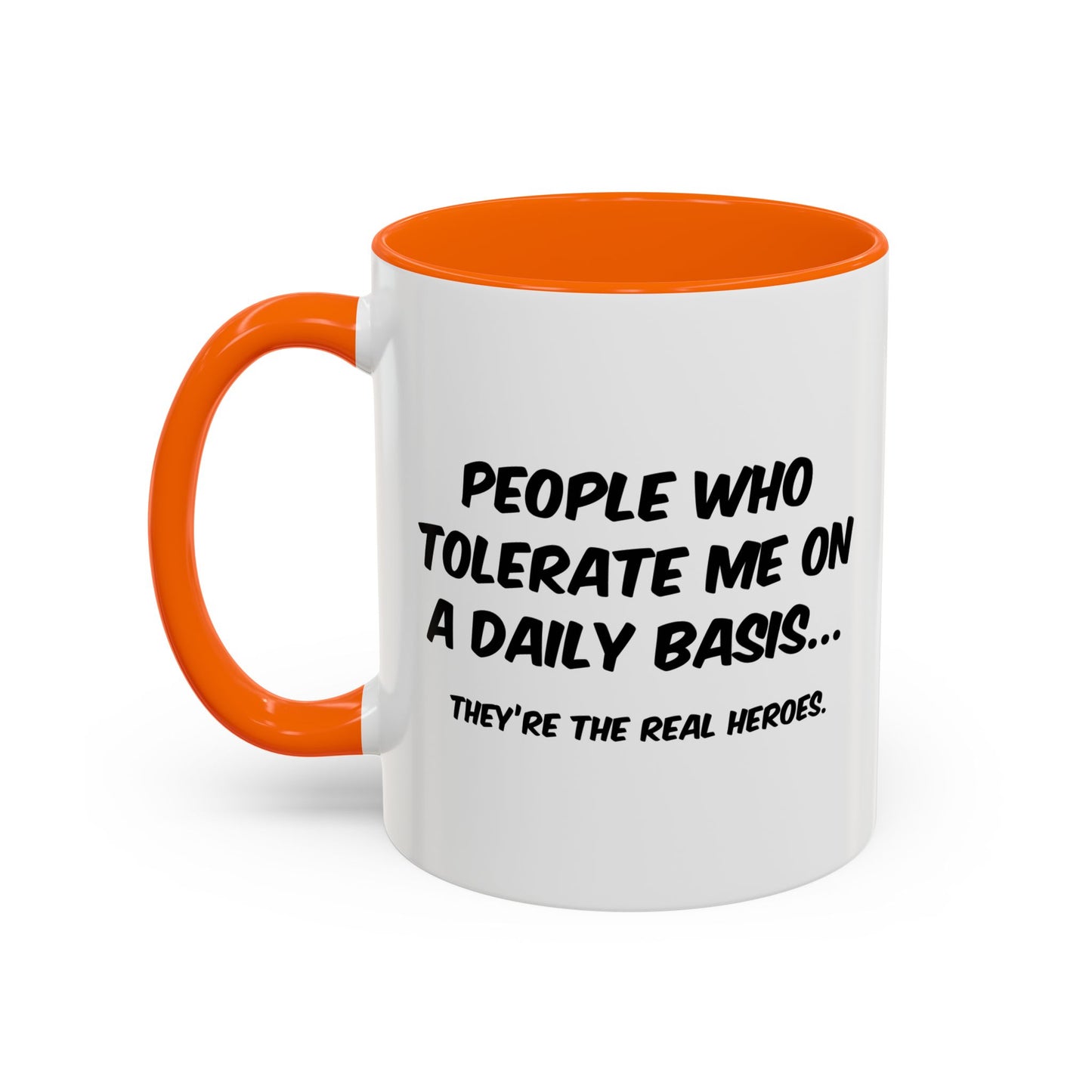 THE REAL HEROES Accent BiColor Funny Sarcastic Mug