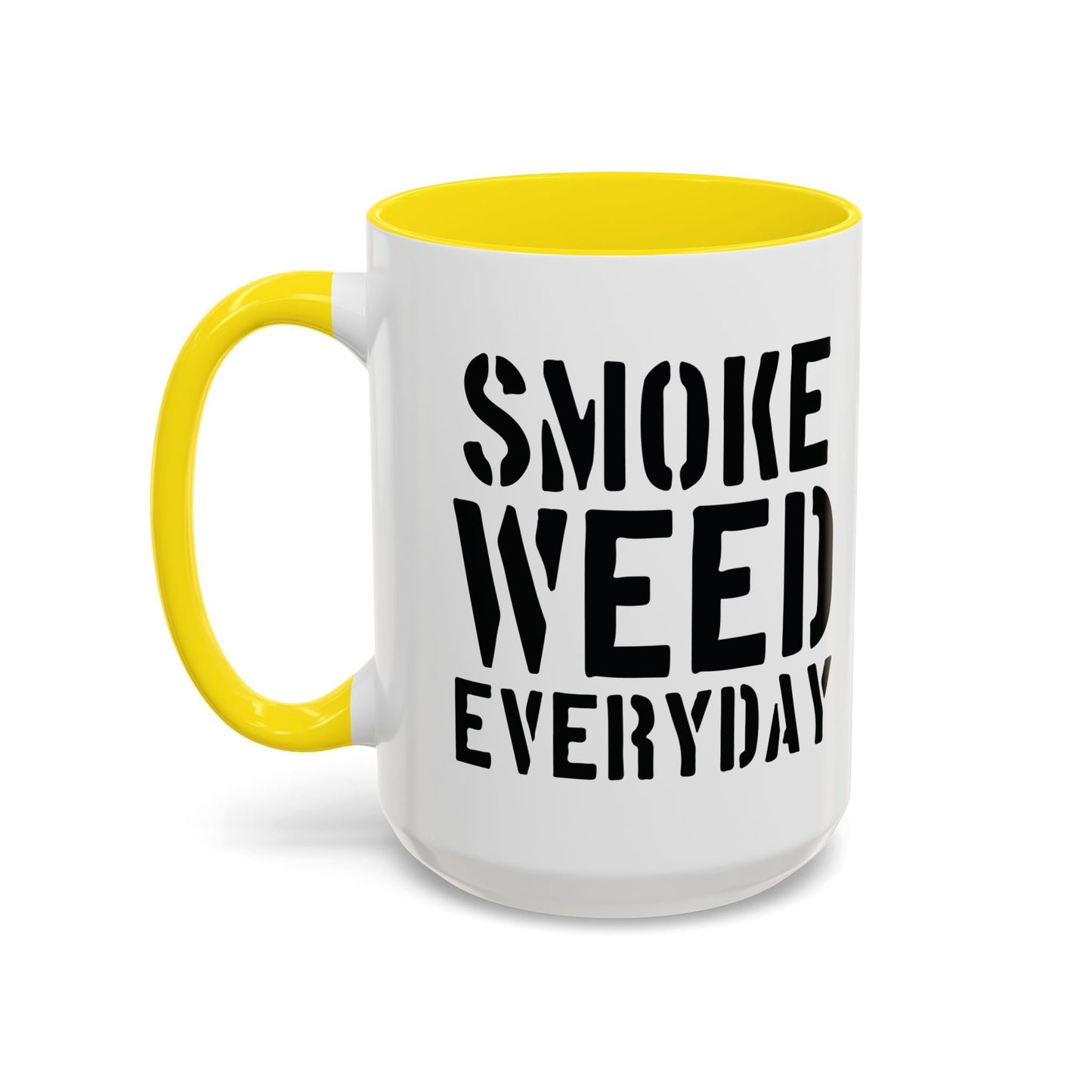 SMOKE WEED EVERYDAY Accent BiColor Funny Sarcastic Mug