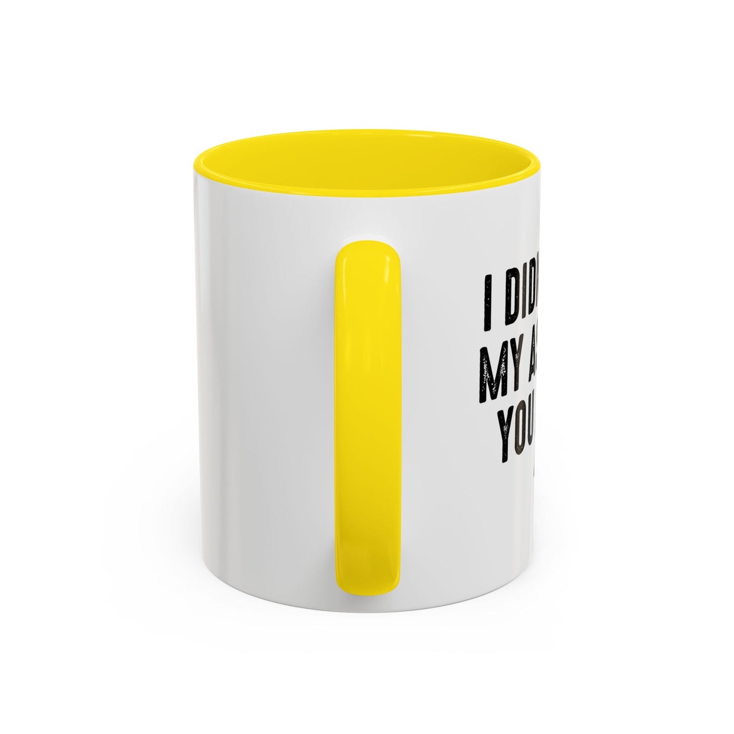 MY ASS BLEW YOU A KISS Accent BiColor Funny Sarcastic Mug