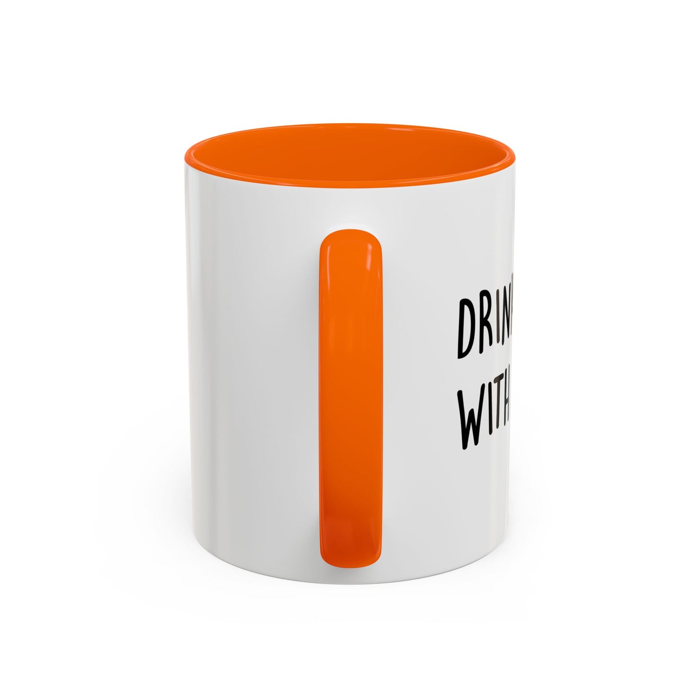 DRINKS WELL WITH OTHERS Accent BiColor Funny Sarcastic Mug