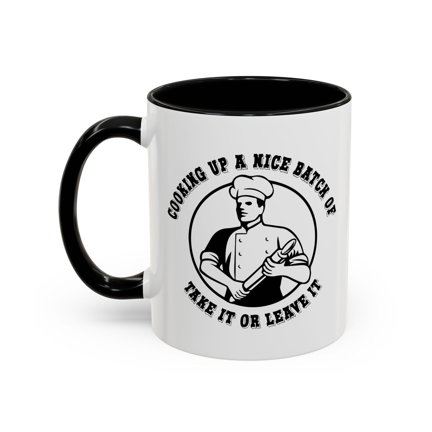 TAKE IT OR LEAVE IT Accent BiColor Funny Sarcastic Mug