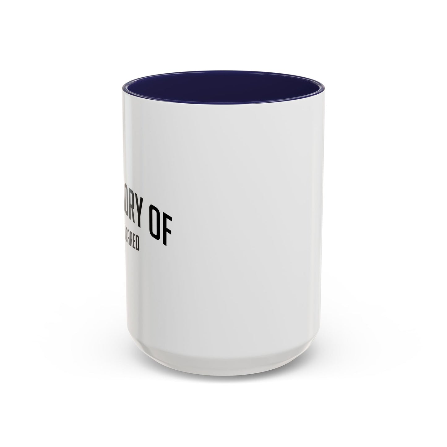 IN MEMORY OF WHEN I CARED Accent BiColor Funny Sarcastic Mug