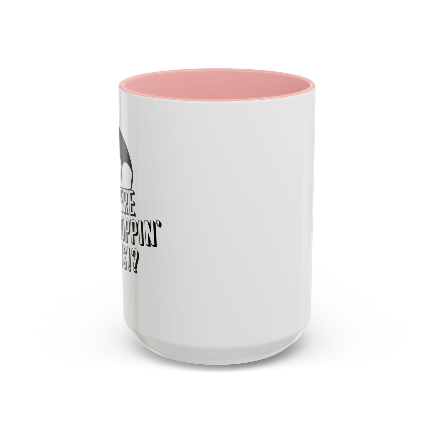 WHERE WE DROPPIN' BOYS!? Accent BiColor Funny Sarcastic Mug