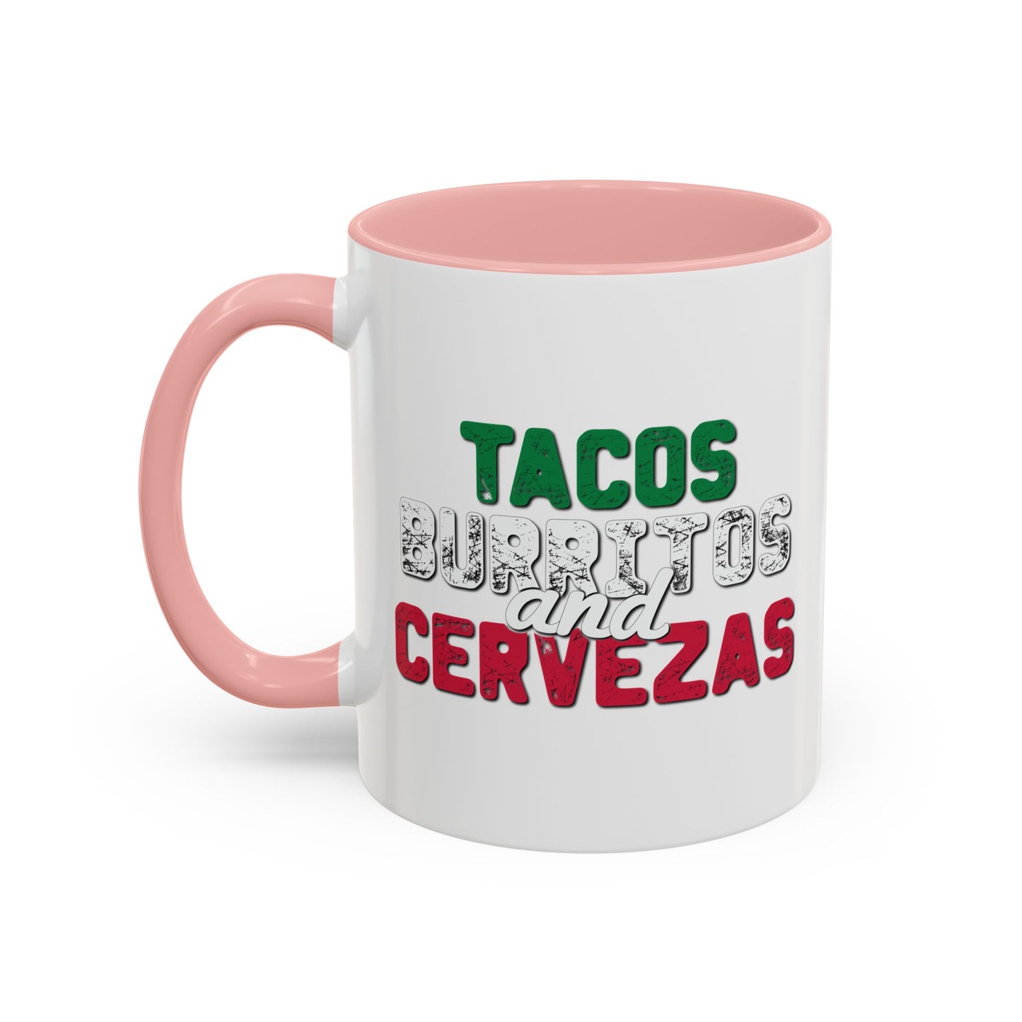 TACOS BURRITOS AND CERVEZAS Accent BiColor Funny Sarcastic Mug