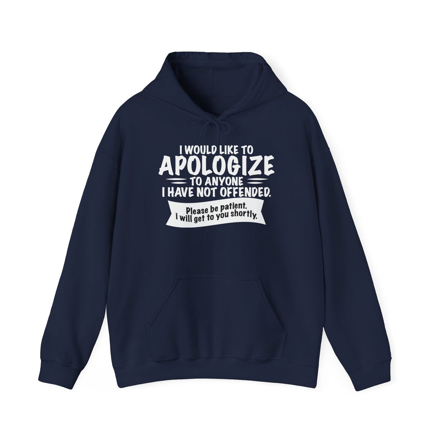 I WOULD LIKE TO APOLOGIZE - Premium Unisex Funny Sarcastic Black Hoodie Sweatshirt