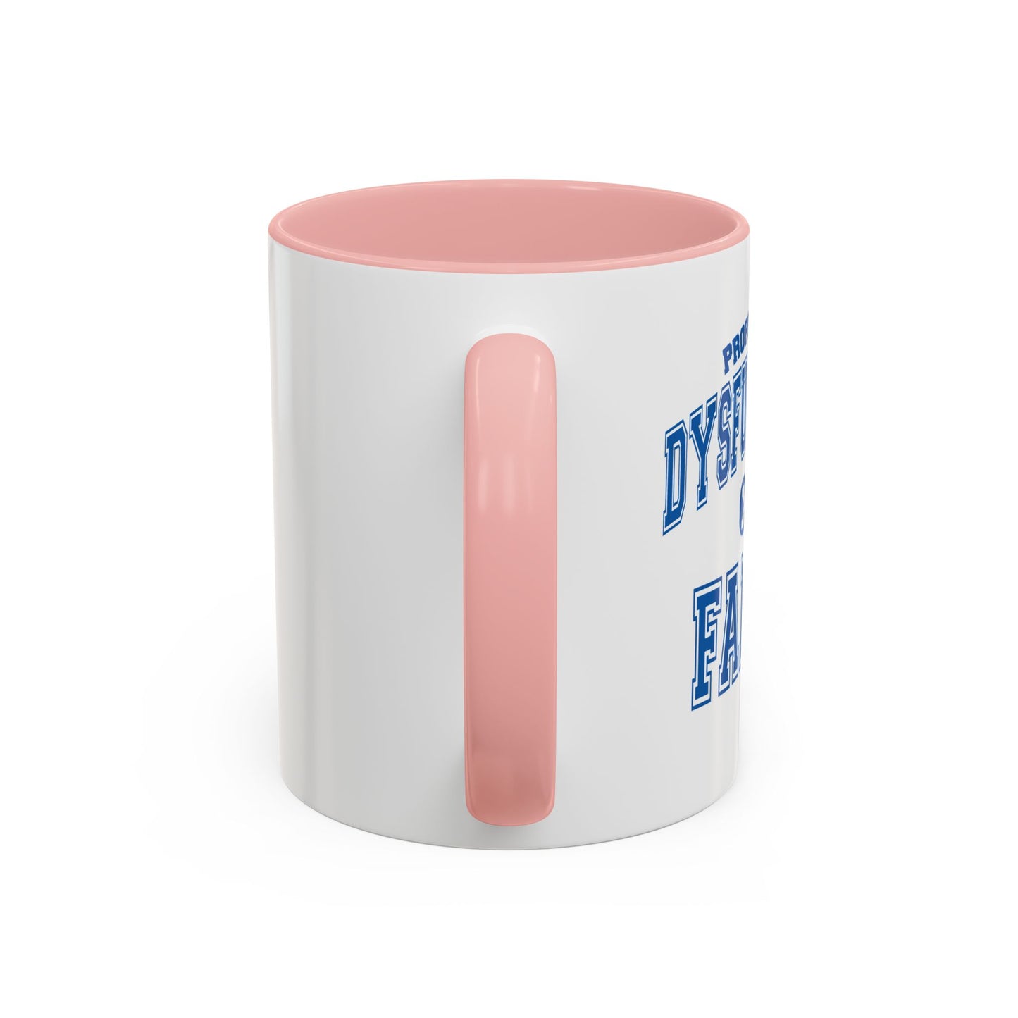 PROPERTY OF A DYSFUNCTIONAL FAMILY Accent BiColor Funny Sarcastic Mug