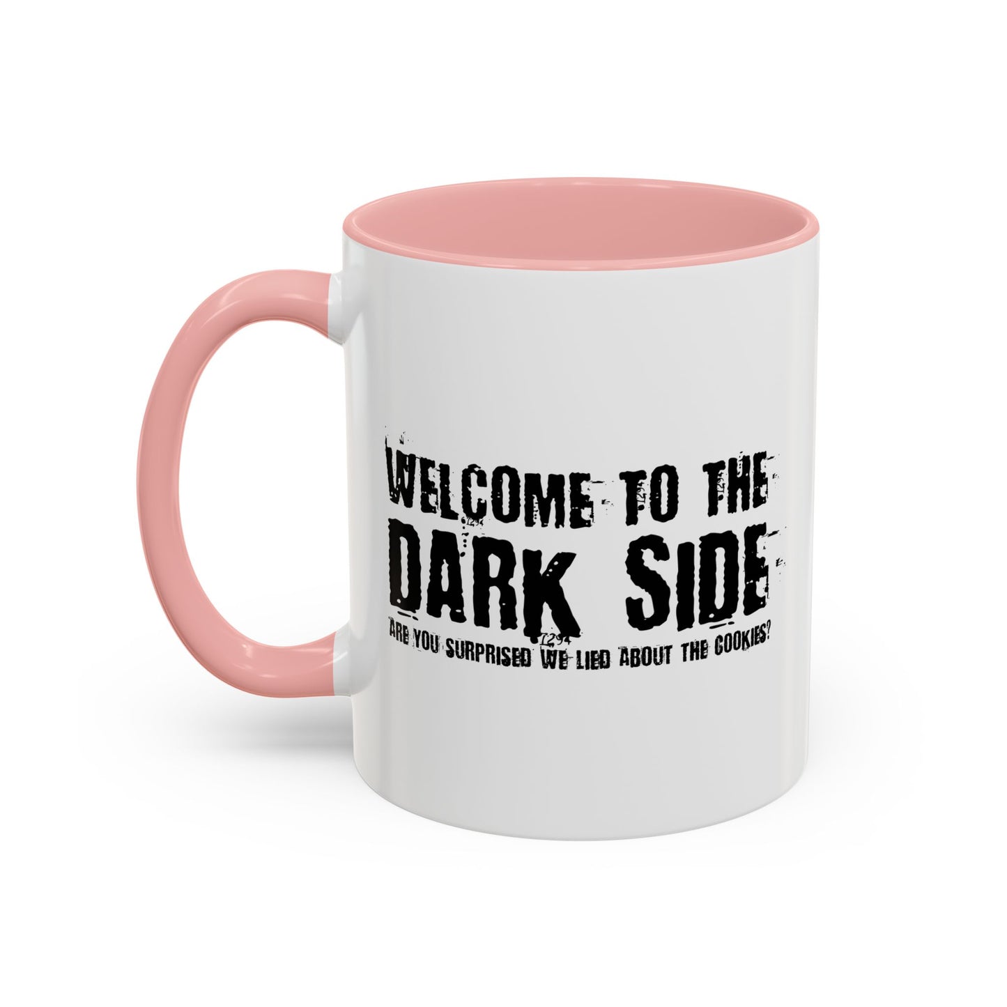 WELCOME TO THE DARK SIDE Accent BiColor Funny Sarcastic Mug