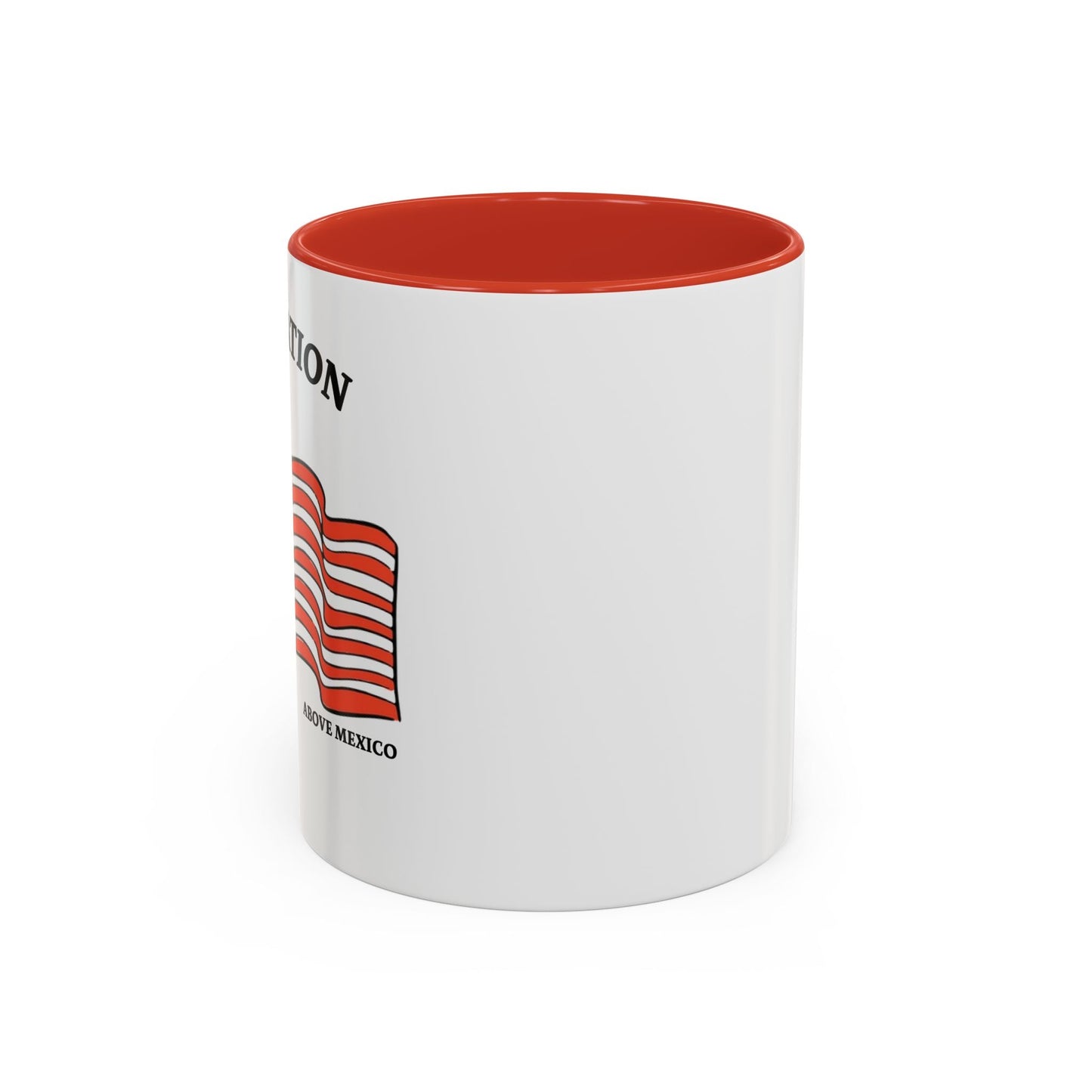 ONE NATION UNDER CANADA ABOVE MEXICO Accent BiColor Funny Sarcastic Mug