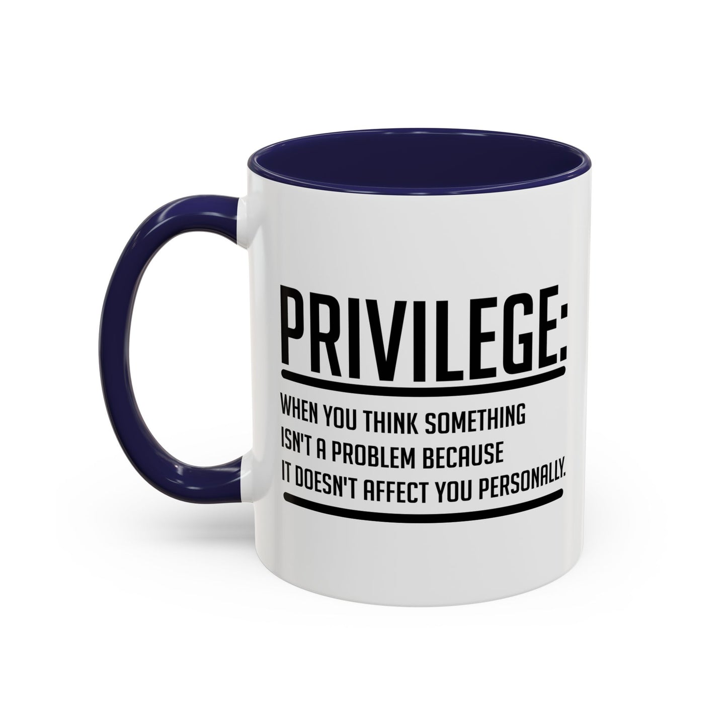 WHAT IS PRIVILIEGE Accent BiColor Funny Sarcastic Mug