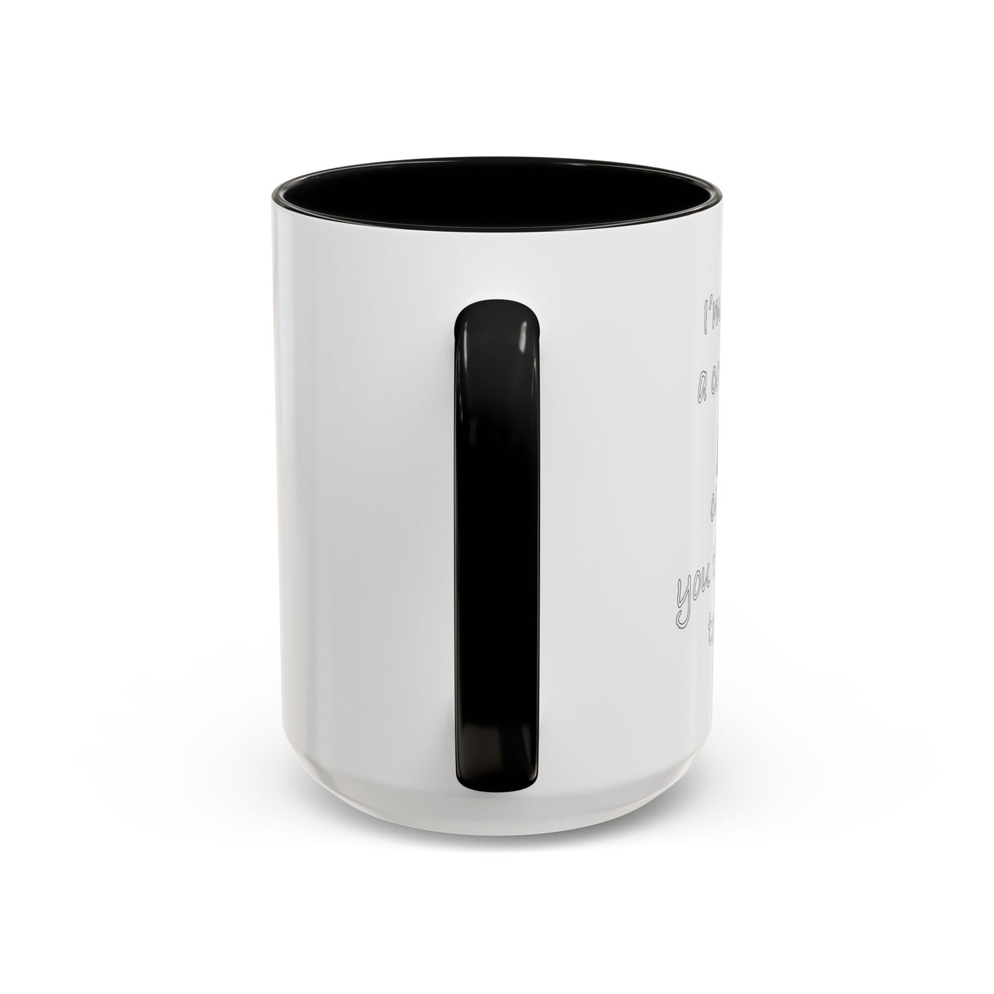 I'M NOT REALLY A CONTROL FREAK BUT... Accent BiColor Funny Sarcastic Mug