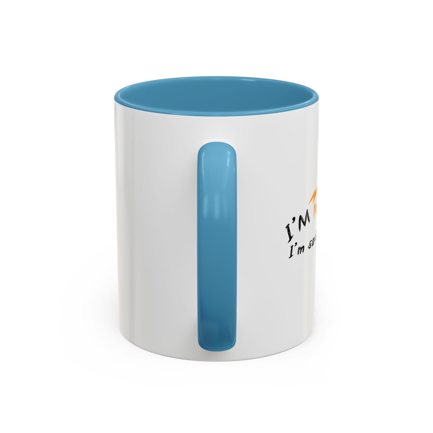 I'M NOT LAZY, I'M SAVING ENERGY Accent BiColor Funny Sarcastic Mug