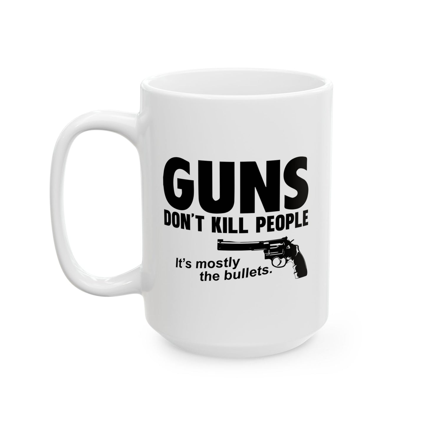 GUNS DON'T KILL PEOPLE FUNNY SARCASTIC MUG