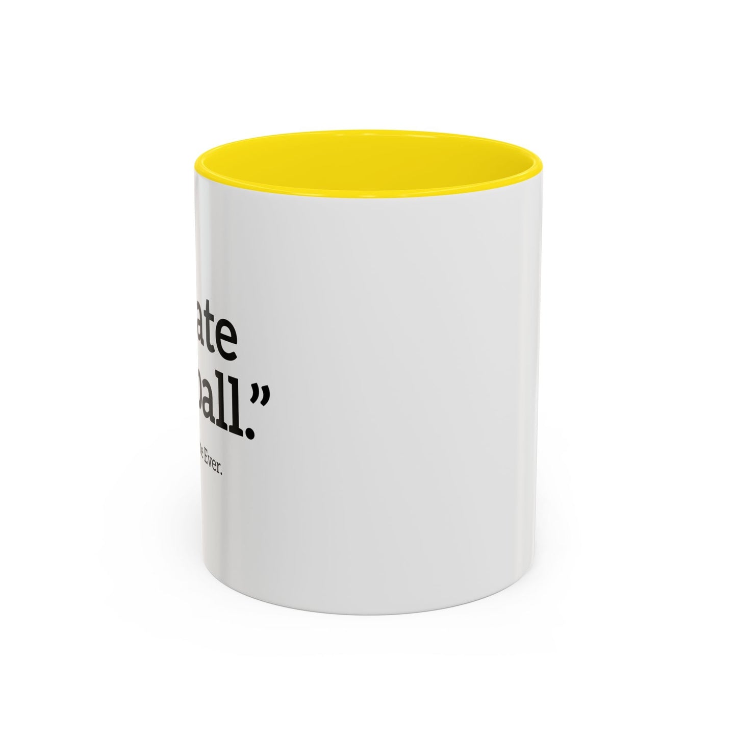 I HATE FOOTBALL. Accent BiColor Funny Sarcastic Mug