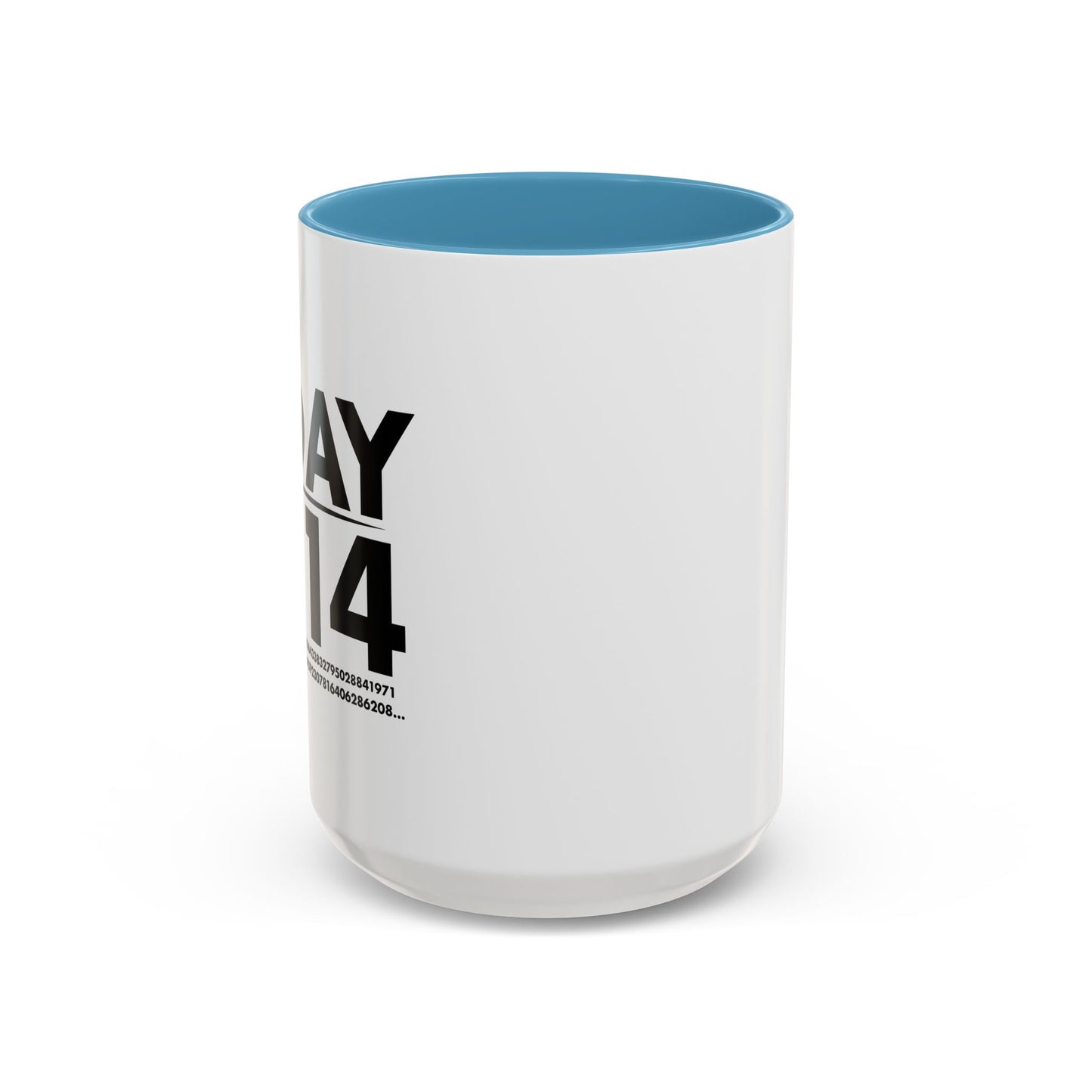 Pi DAY Accent BiColor Funny Sarcastic Mug