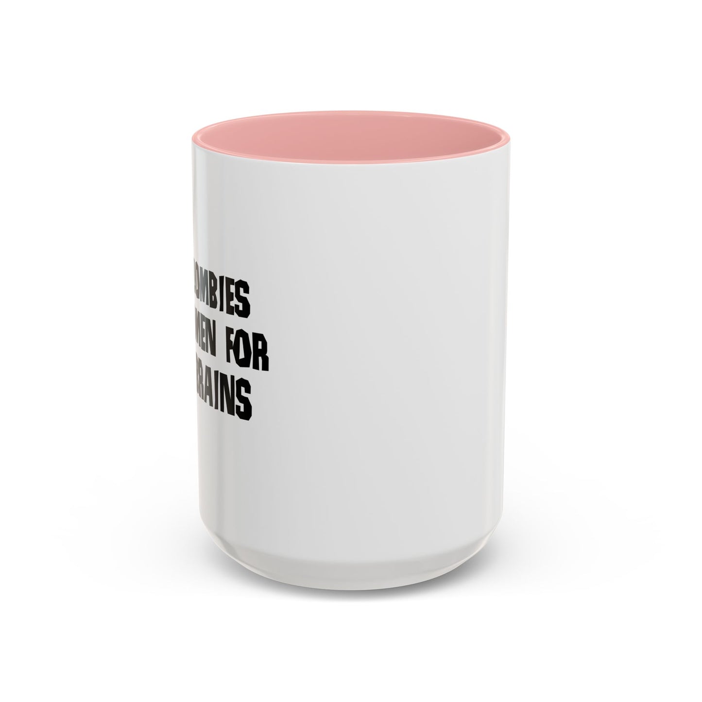 ONLY ZOMBIES LIKE WOMEN Accent BiColor Funny Sarcastic Mug