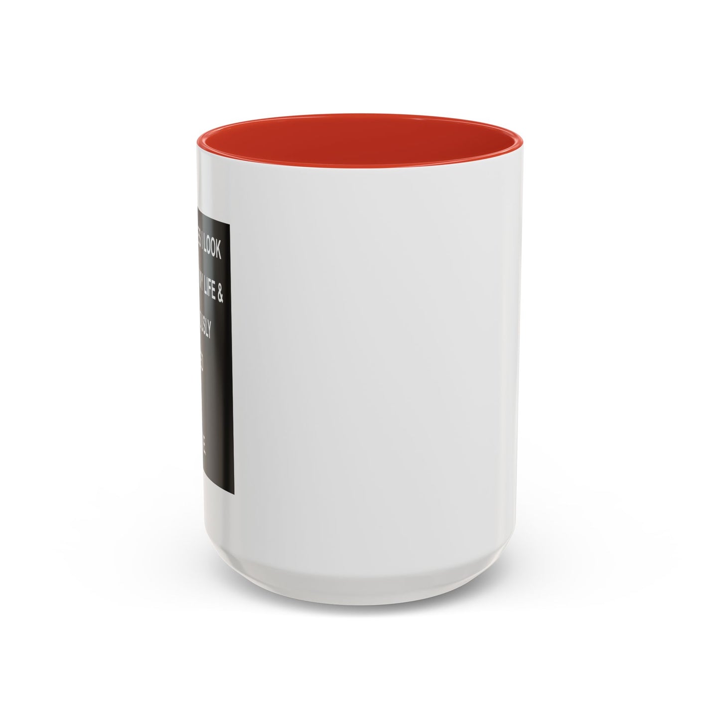 HOW AM I STILL ALIVE Accent BiColor Funny Sarcastic Mug