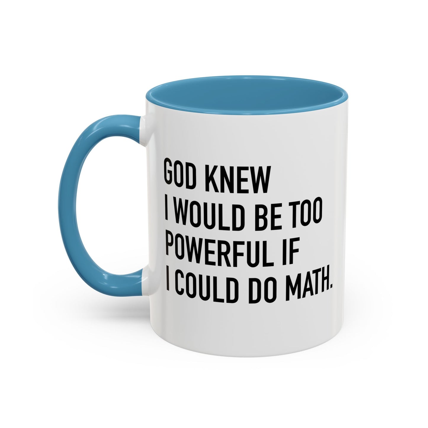 IF I COULD DO MATH Accent BiColor Funny Sarcastic Mug