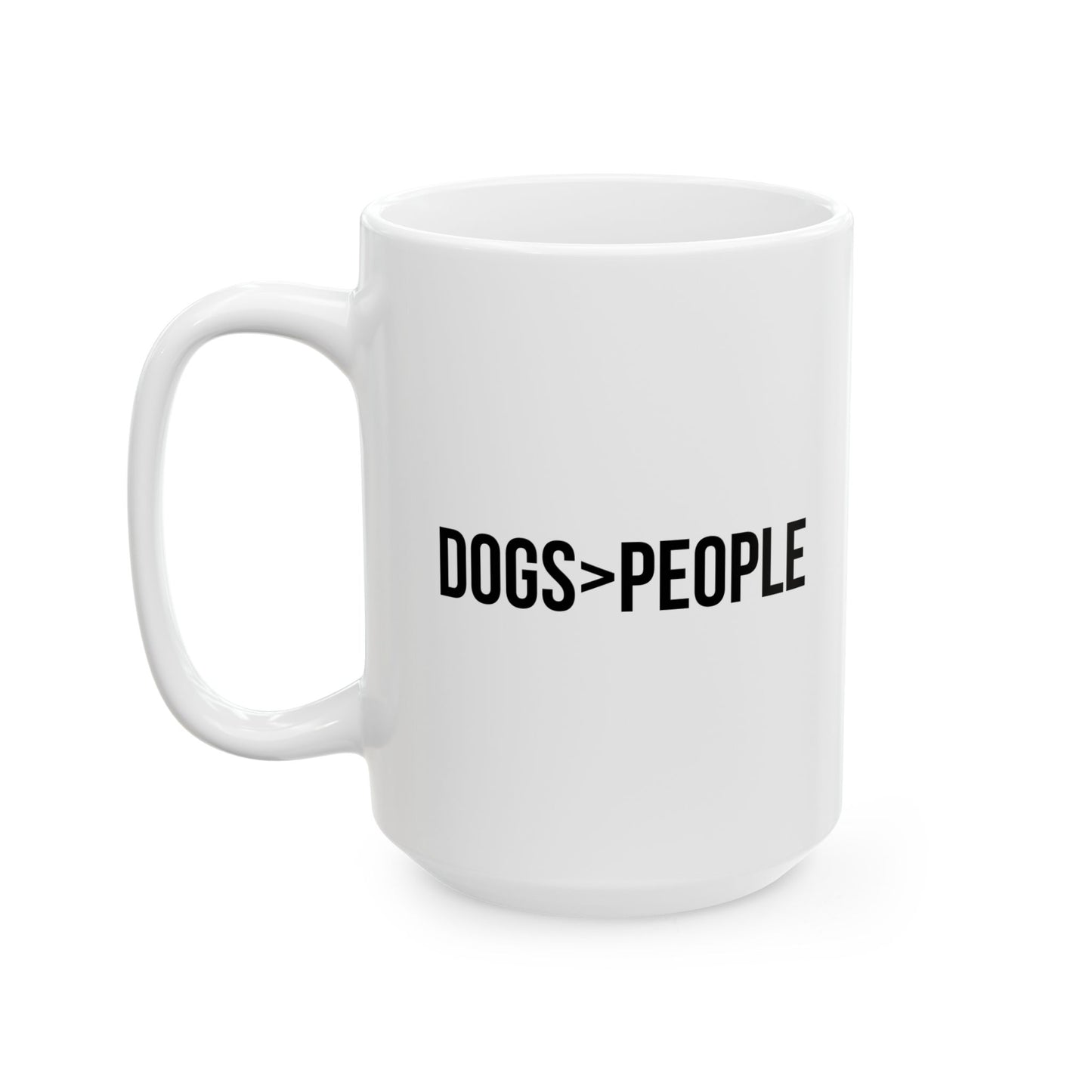 DOGS>PEOPLE FUNNY SARCASTIC WHITE MUG