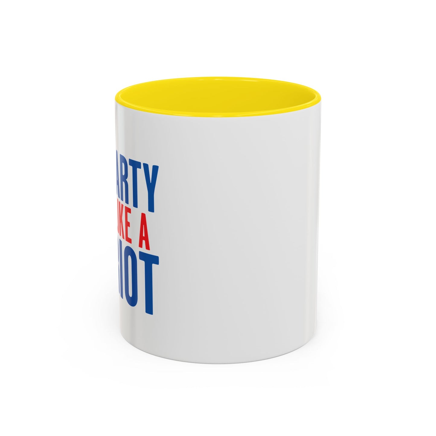 PARTY LIKE A PATRIOT Accent BiColor Funny Sarcastic Mug