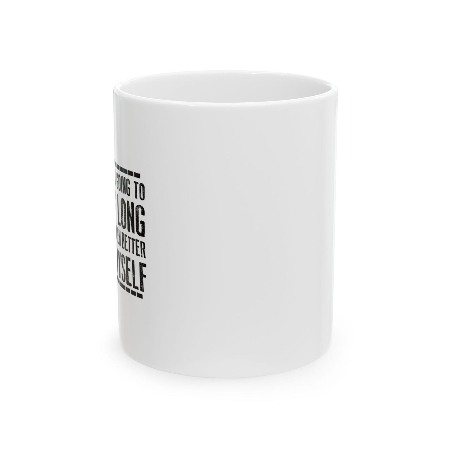 LIVE THIS LONG FUNNY SARCASTIC WHITE MUG