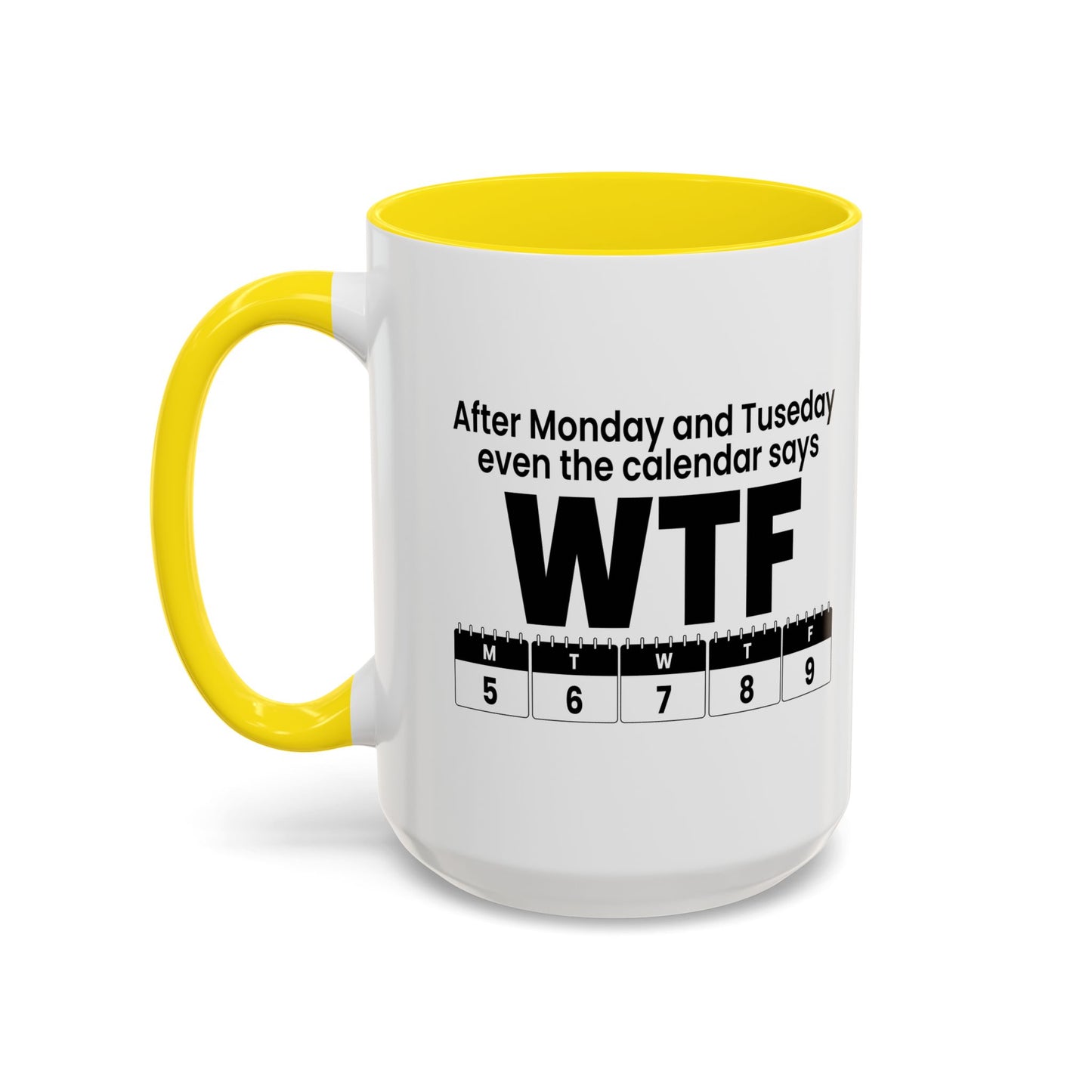 WTF CALENDAR Accent BiColor Funny Sarcastic Mug