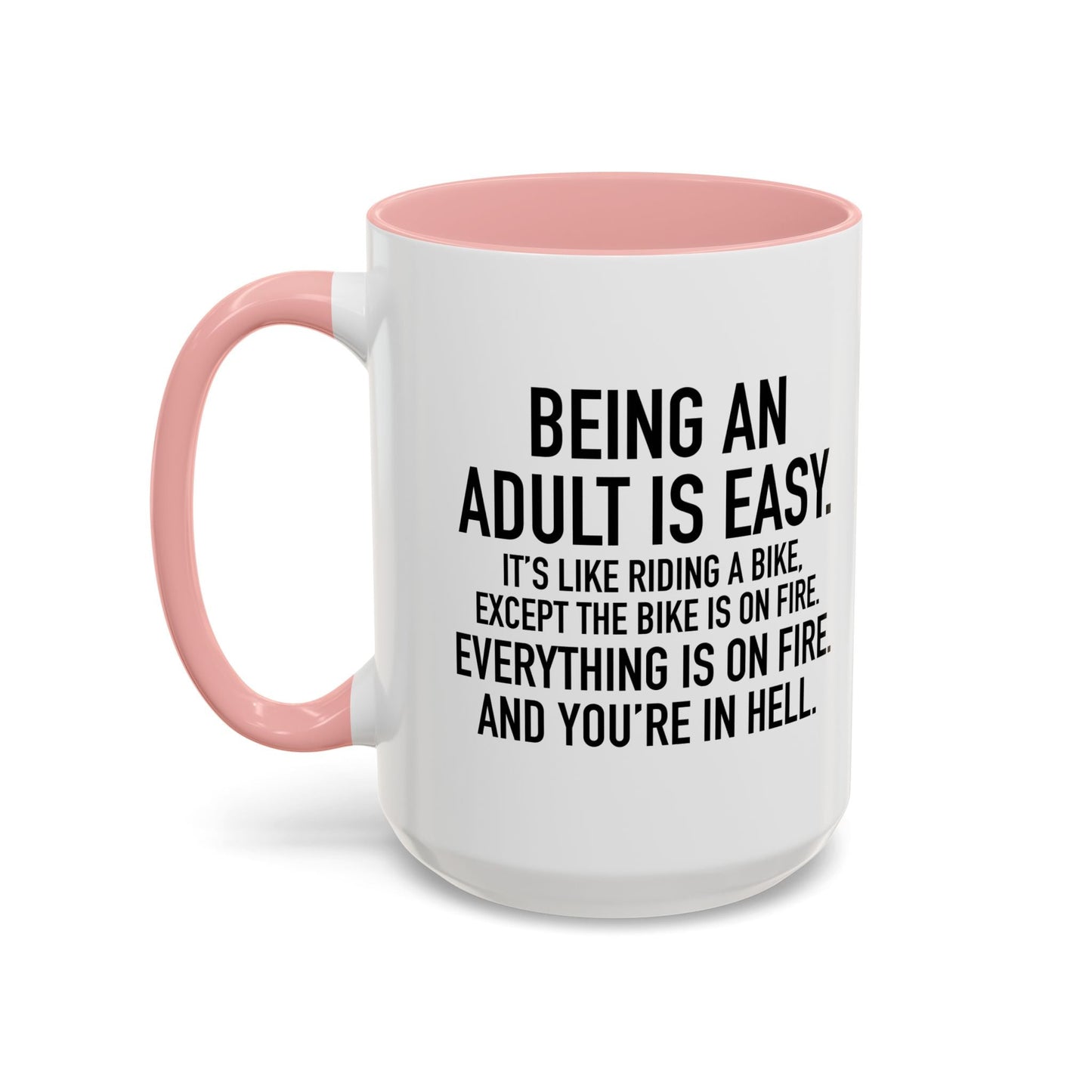 BEING AN ADULT IS EASY Accent BiColor Funny Sarcastic Mug