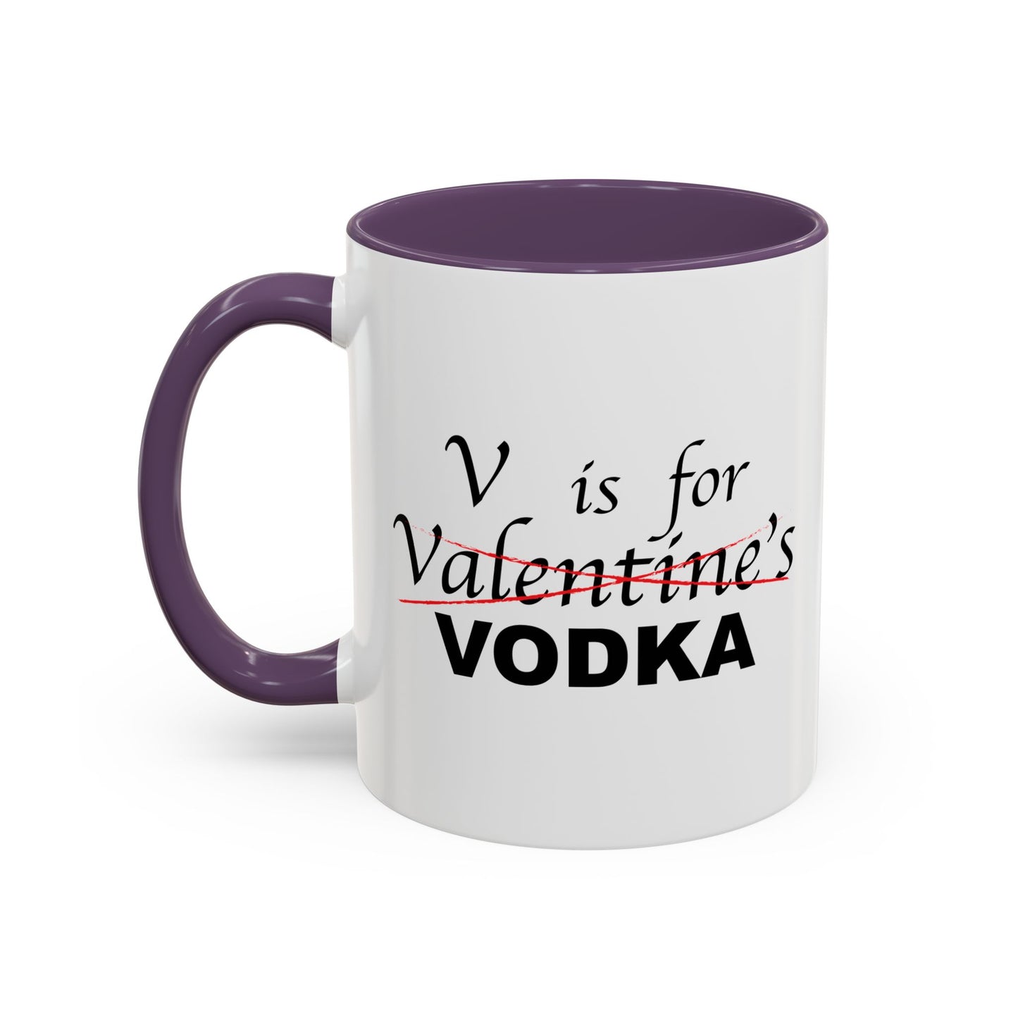 V IS FOR VODKA Accent BiColor Funny Sarcastic Mug