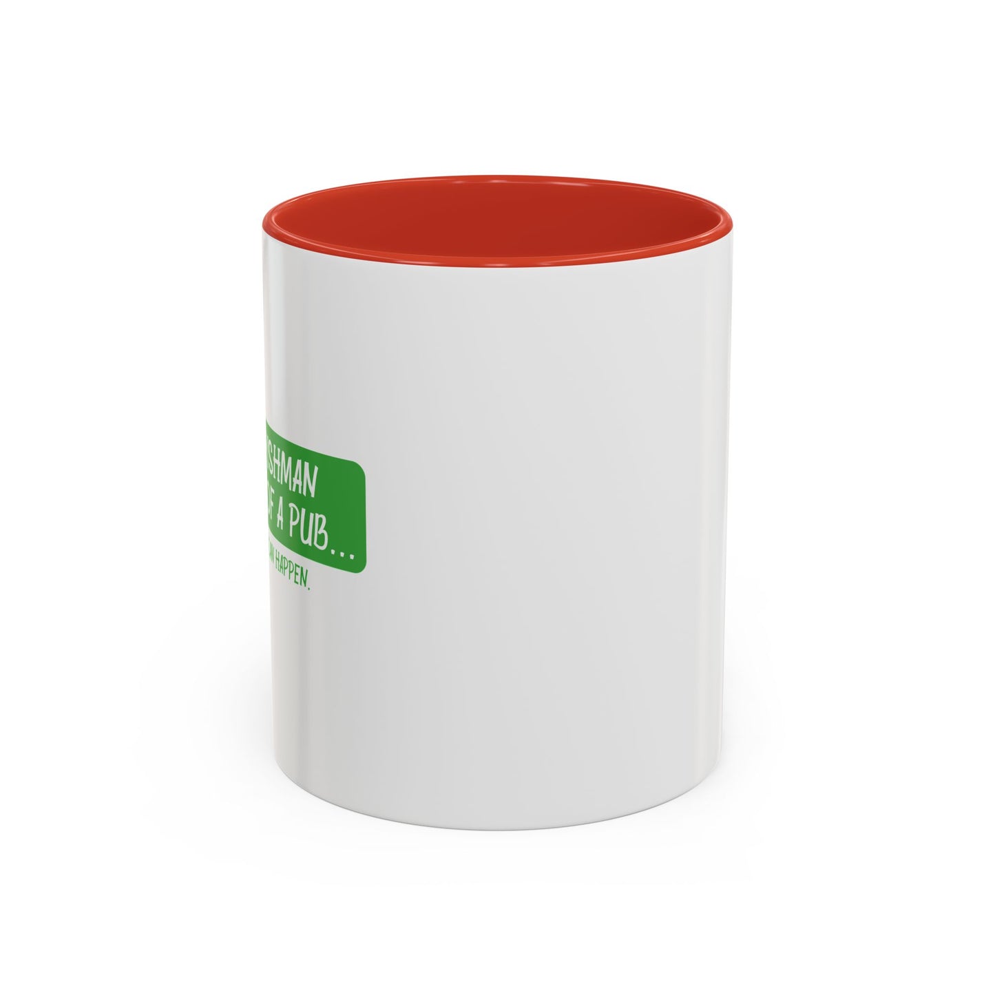 IT CAN HAPPEN Accent BiColor Funny Sarcastic Mug