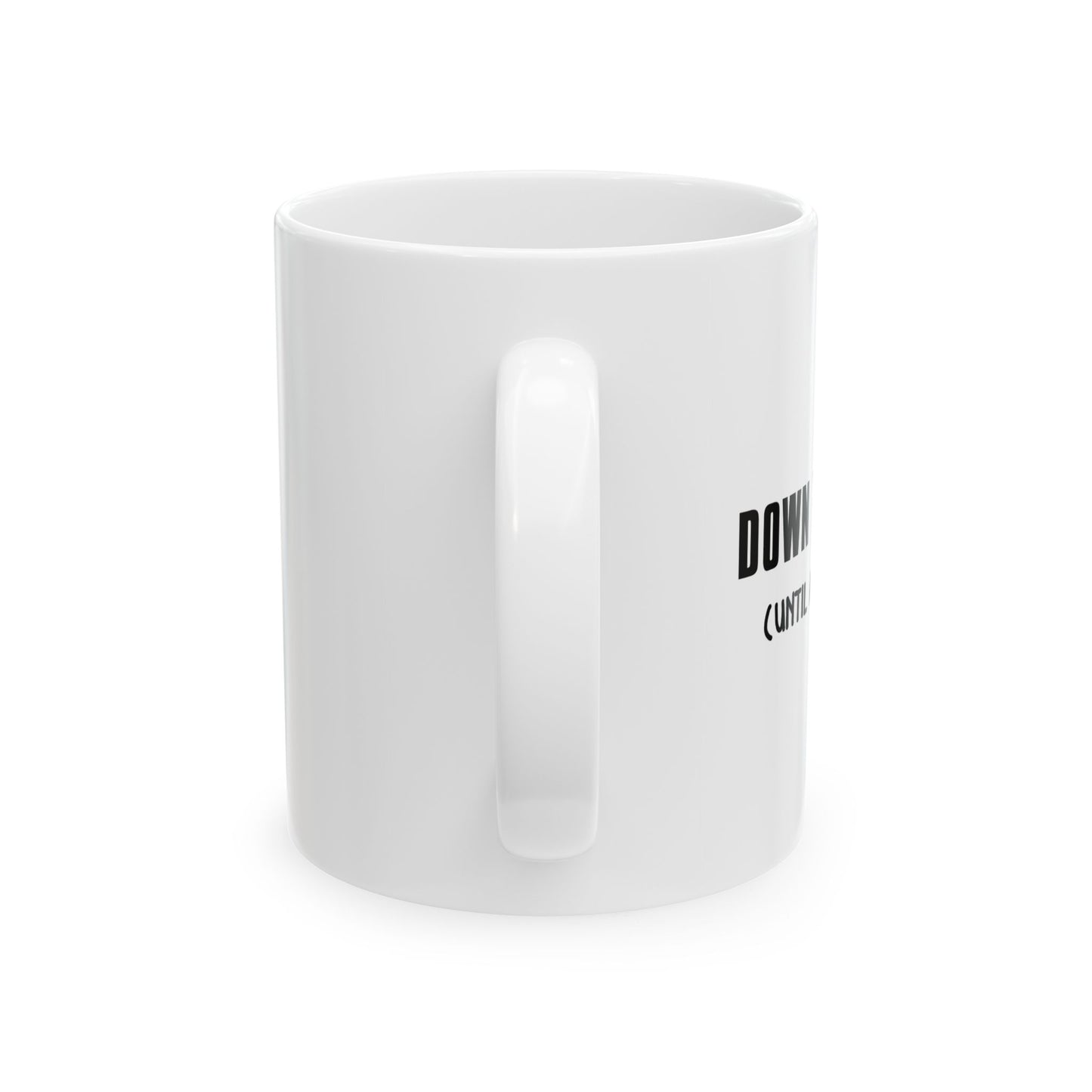 UNTIL 9PM FUNNY SARCASTIC WHITE MUG