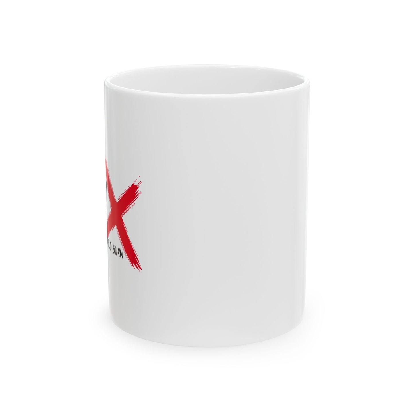 GEN X HERE TO WATCH THE WORLD BURN Funny Sarcastic White Mug