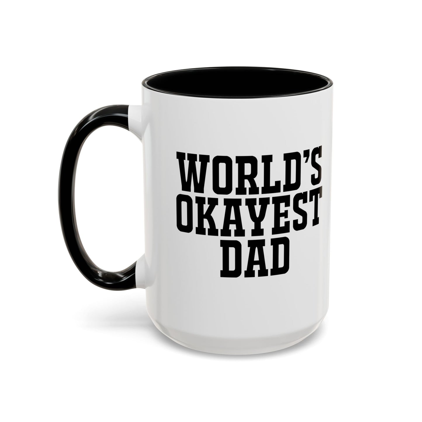 WORLD'S OKAYEST DAD Accent BiColor Funny Sarcastic Mug