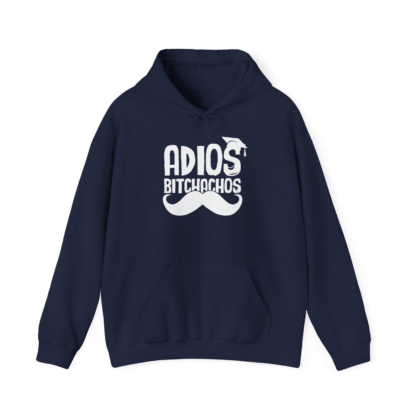 GRADUATED ADIOS BITCHACHOS - Premium Unisex Funny Sarcastic Black Hoodie Sweatshirt