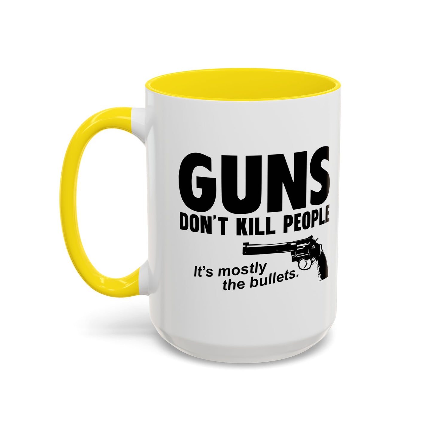 GUNS DDON'T KILL PEOPLE Accent BiColor Funny Sarcastic Mug