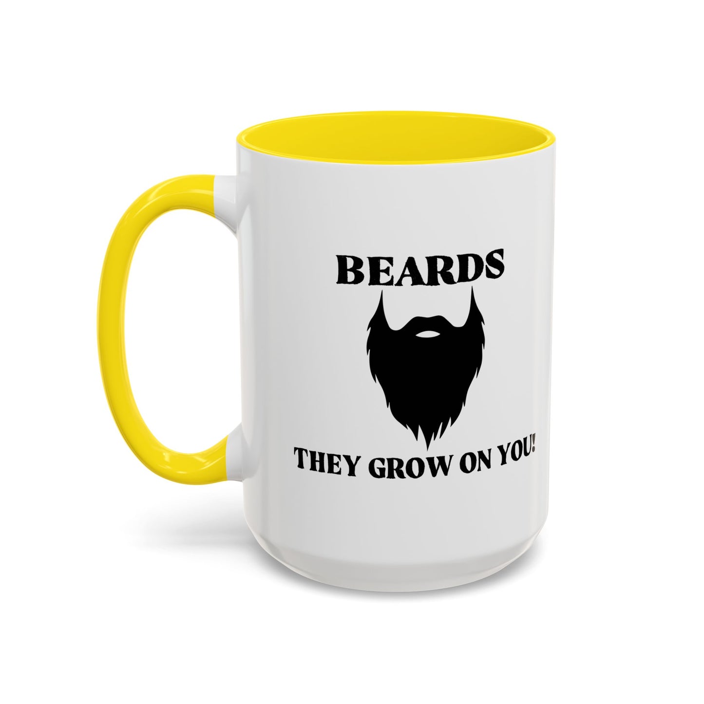 BEARDS, THEY GROW ON YOU Accent BiColor Funny Sarcastic Mug