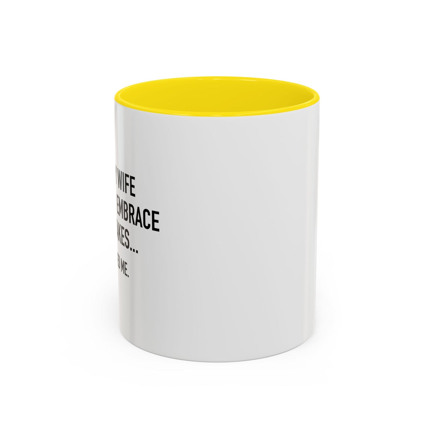 SHE HUGGED ME Accent BiColor Funny Sarcastic Mug