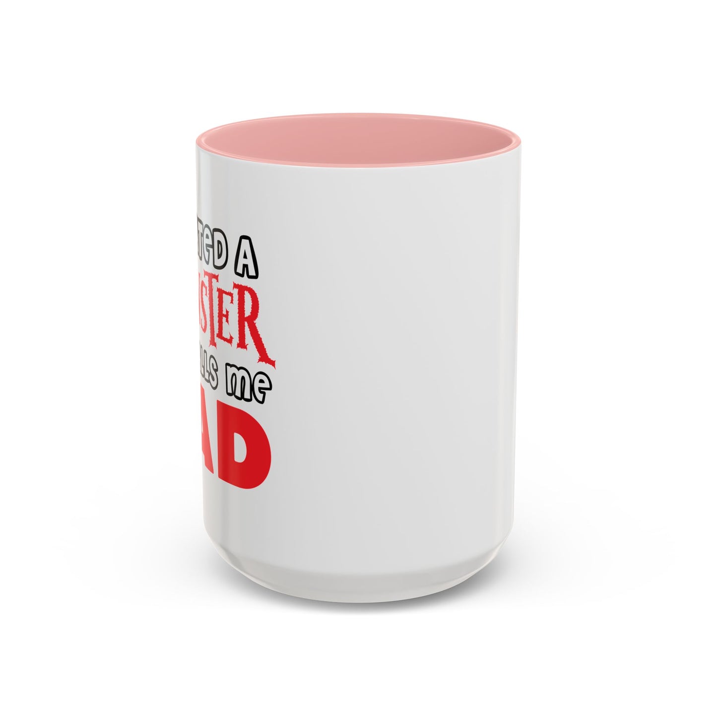 I CREATED A MONSTER Accent BiColor Funny Sarcastic Mug