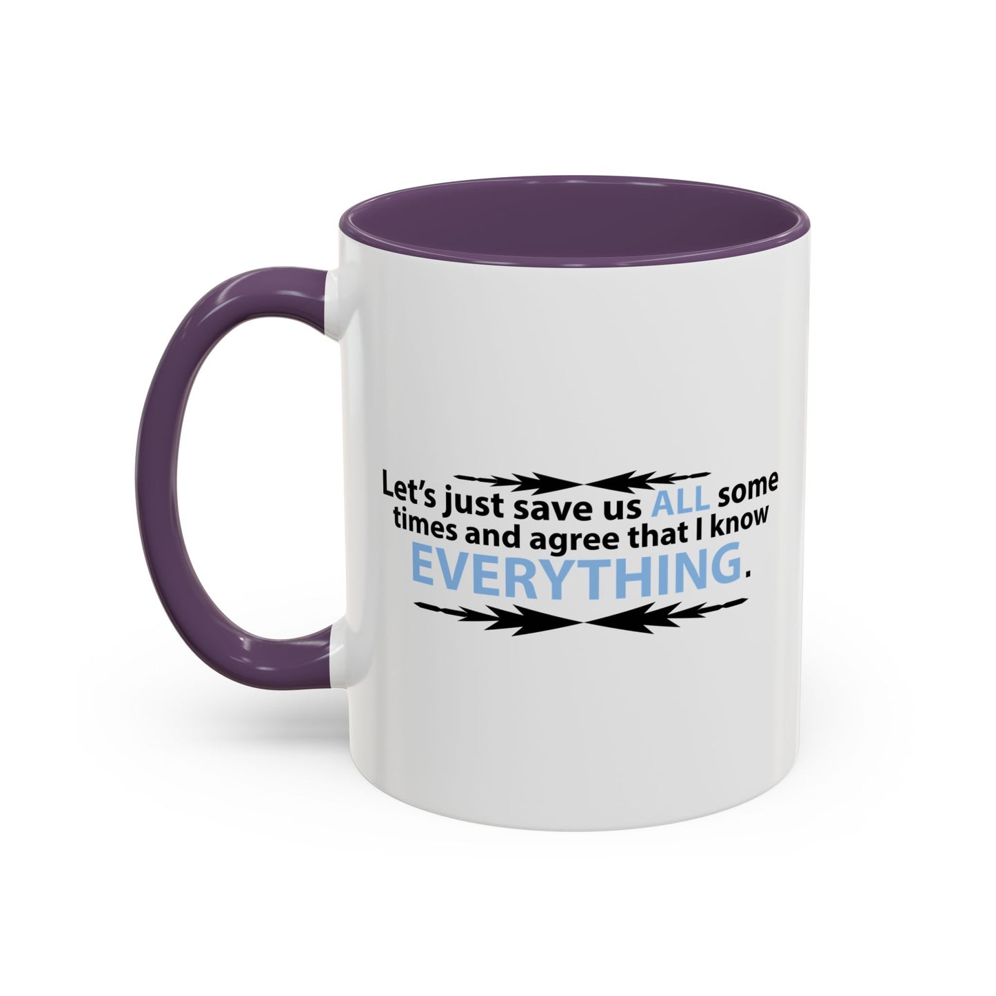 LET'S JUST SAVE US ALL SOMETIME Accent BiColor Funny Sarcastic Mug